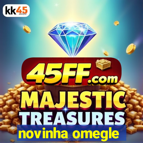 novinha omegle
